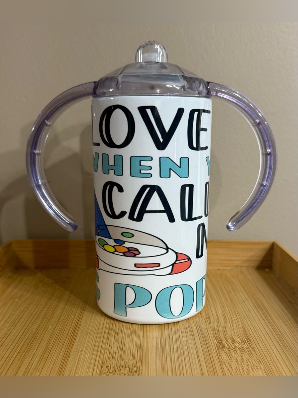 I Love When You Call Me Big Poppa Boys Sippy Cup Insulated Tumbler with Handles
